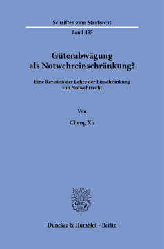 Güterabwägung als Notwehreinschränkung? Güterabwägung als Notwehreinschränkung?