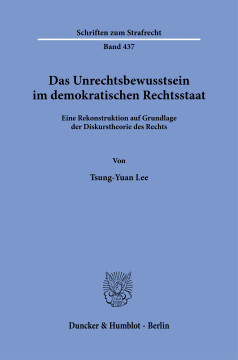 Das Unrechtsbewusstsein im demokratischen Rechtsstaat Das Unrechtsbewusstsein im demokratischen Rechtsstaat