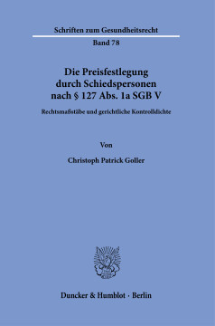 Die Preisfestlegung durch Schiedspersonen nach § 127 Abs. 1a SGB V Die Preisfestlegung durch Schiedspersonen nach § 127 Abs. 1a SGB V