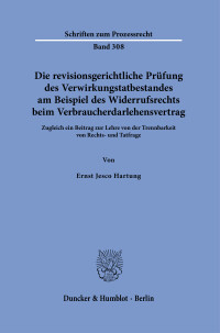 Die revisionsgerichtliche Prüfung des Verwirkungstatbestandes am Beispiel des Widerrufsrechts beim Verbraucherdarlehensvertrag