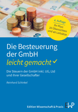 Die Besteuerung der GmbH – leicht gemacht Die Besteuerung der GmbH – leicht gemacht