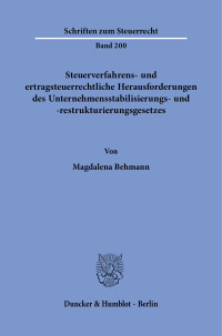 Steuerverfahrens- und ertragsteuerrechtliche Herausforderungen des Unternehmensstabilisierungs- und -restrukturierungsgesetzes