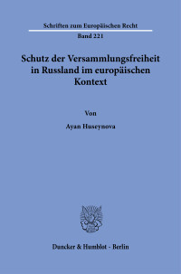 Schutz der Versammlungsfreiheit in Russland im europäischen Kontext