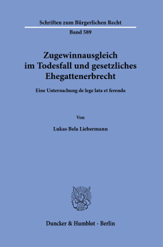 Zugewinnausgleich im Todesfall und gesetzliches Ehegattenerbrecht Zugewinnausgleich im Todesfall und gesetzliches Ehegattenerbrecht