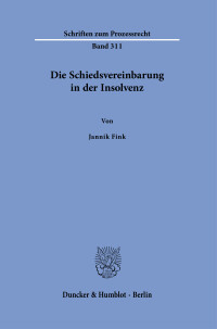 Die Schiedsvereinbarung in der Insolvenz