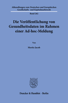 Die Veröffentlichung von Gesundheitsdaten im Rahmen einer Ad-hoc-Meldung Die Veröffentlichung von Gesundheitsdaten im Rahmen einer Ad-hoc-Meldung