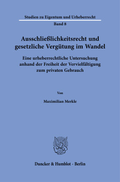Ausschließlichkeitsrecht und gesetzliche Vergütung im Wandel Ausschließlichkeitsrecht und gesetzliche Vergütung im Wandel
