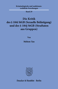 Die Kritik des § 184i StGB (Sexuelle Belästigung) und des § 184j StGB (Straftaten aus Gruppen)