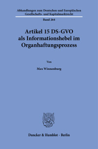Artikel 15 DS-GVO als Informationshebel im Organhaftungsprozess