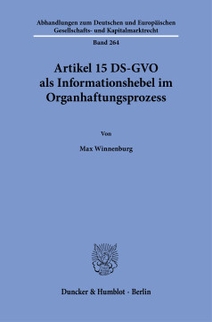 Artikel 15 DS-GVO als Informationshebel im Organhaftungsprozess Artikel 15 DS-GVO als Informationshebel im Organhaftungsprozess
