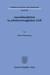 Ausschlussfristen in arbeitsvertraglichen AGB