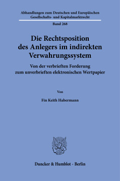 Die Rechtsposition des Anlegers im indirekten Verwahrungssystem Die Rechtsposition des Anlegers im indirekten Verwahrungssystem