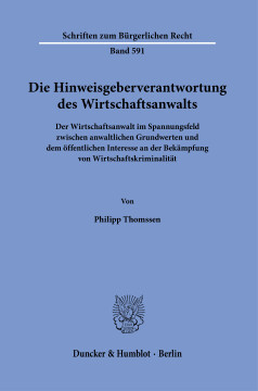 Die Hinweisgeberverantwortung des Wirtschaftsanwalts Die Hinweisgeberverantwortung des Wirtschaftsanwalts