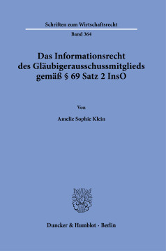 Das Informationsrecht des Gläubigerausschussmitglieds gemäß § 69 Satz 2 InsO Das Informationsrecht des Gläubigerausschussmitglieds gemäß § 69 Satz 2 InsO