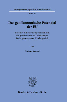 Das geoökonomische Potenzial der EU Das geoökonomische Potenzial der EU