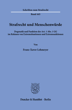 Strafrecht und Menschenwürde Strafrecht und Menschenwürde