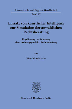 Einsatz von künstlicher Intelligenz zur Simulation der anwaltlichen Rechtsberatung Einsatz von künstlicher Intelligenz zur Simulation der anwaltlichen Rechtsberatung