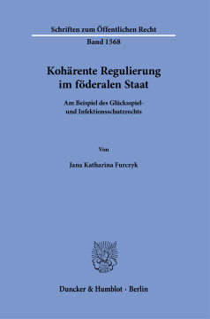 Kohärente Regulierung im föderalen Staat Kohärente Regulierung im föderalen Staat