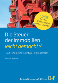 Die Steuer der Immobilien – leicht gemacht