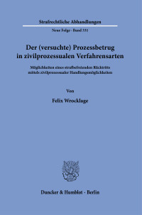 Der (versuchte) Prozessbetrug in zivilprozessualen Verfahrensarten