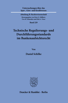 Technische Regulierungs- und Durchführungsstandards im Bankenaufsichtsrecht Technische Regulierungs- und Durchführungsstandards im Bankenaufsichtsrecht
