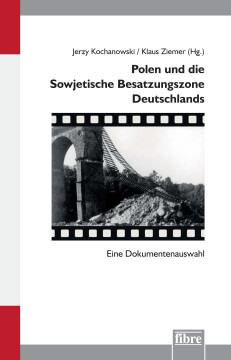 Polen und die Sowjetische Besatzungszone Deutschlands Polen und die Sowjetische Besatzungszone Deutschlands