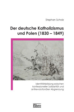 Der deutsche Katholizismus und Polen (1830–1849) Der deutsche Katholizismus und Polen (1830–1849)