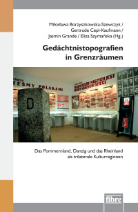 Gedächtnistopografien in Grenzräumen