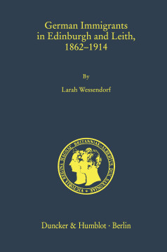 German Immigrants in Edinburgh and Leith, 1862–1914 German Immigrants in Edinburgh and Leith, 1862–1914