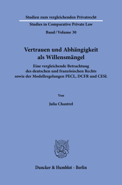 Vertrauen und Abhängigkeit als Willensmängel Vertrauen und Abhängigkeit als Willensmängel