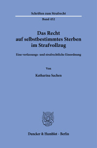 Das Recht auf selbstbestimmtes Sterben im Strafvollzug