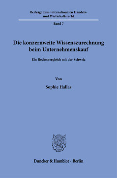 Die konzernweite Wissenszurechnung beim Unternehmenskauf Die konzernweite Wissenszurechnung beim Unternehmenskauf