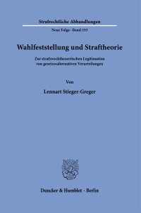 Wahlfeststellung und Straftheorie