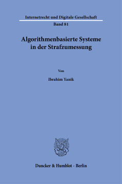 Algorithmenbasierte Systeme in der Strafzumessung Algorithmenbasierte Systeme in der Strafzumessung