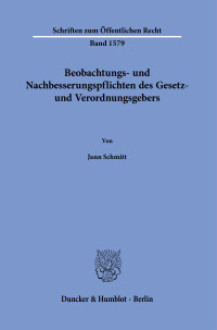 Beobachtungs- und Nachbesserungspflichten des Gesetz- und Verordnungsgebers