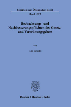 Beobachtungs- und Nachbesserungspflichten des Gesetz- und Verordnungsgebers Beobachtungs- und Nachbesserungspflichten des Gesetz- und Verordnungsgebers