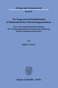 Der Zeuge und sein Rechtsbeistand in Parlamentarischen Untersuchungsausschüssen