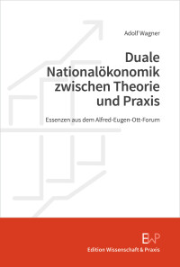 Duale Nationalökonomik zwischen Theorie und Praxis