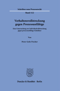 Verhaltensvollstreckung gegen Prozessunfähige