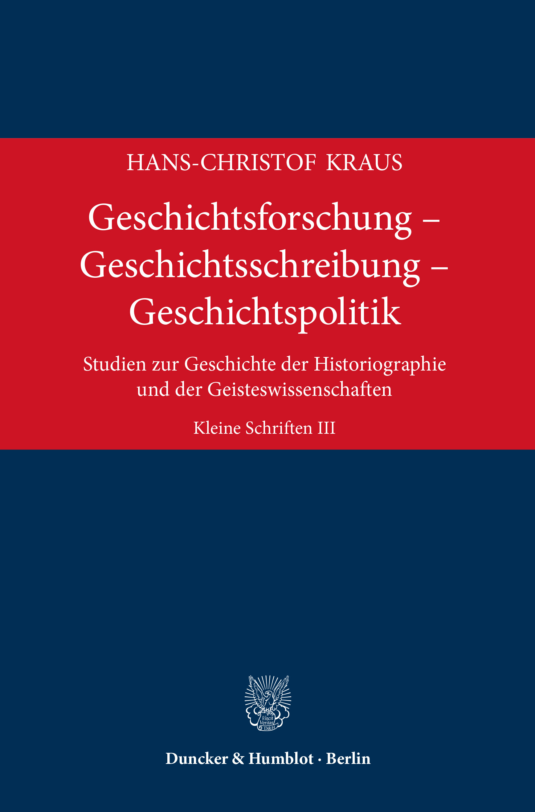 Geschichtsforschung – Geschichtsschreibung – Geschichtspolitik