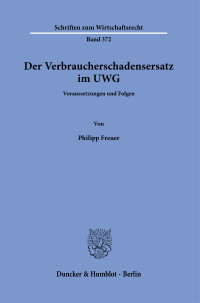 Der Verbraucherschadensersatz im UWG
