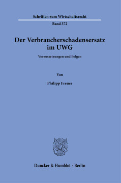 Der Verbraucherschadensersatz im UWG Der Verbraucherschadensersatz im UWG