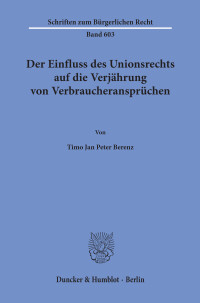 Der Einfluss des Unionsrechts auf die Verjährung von Verbraucheransprüchen