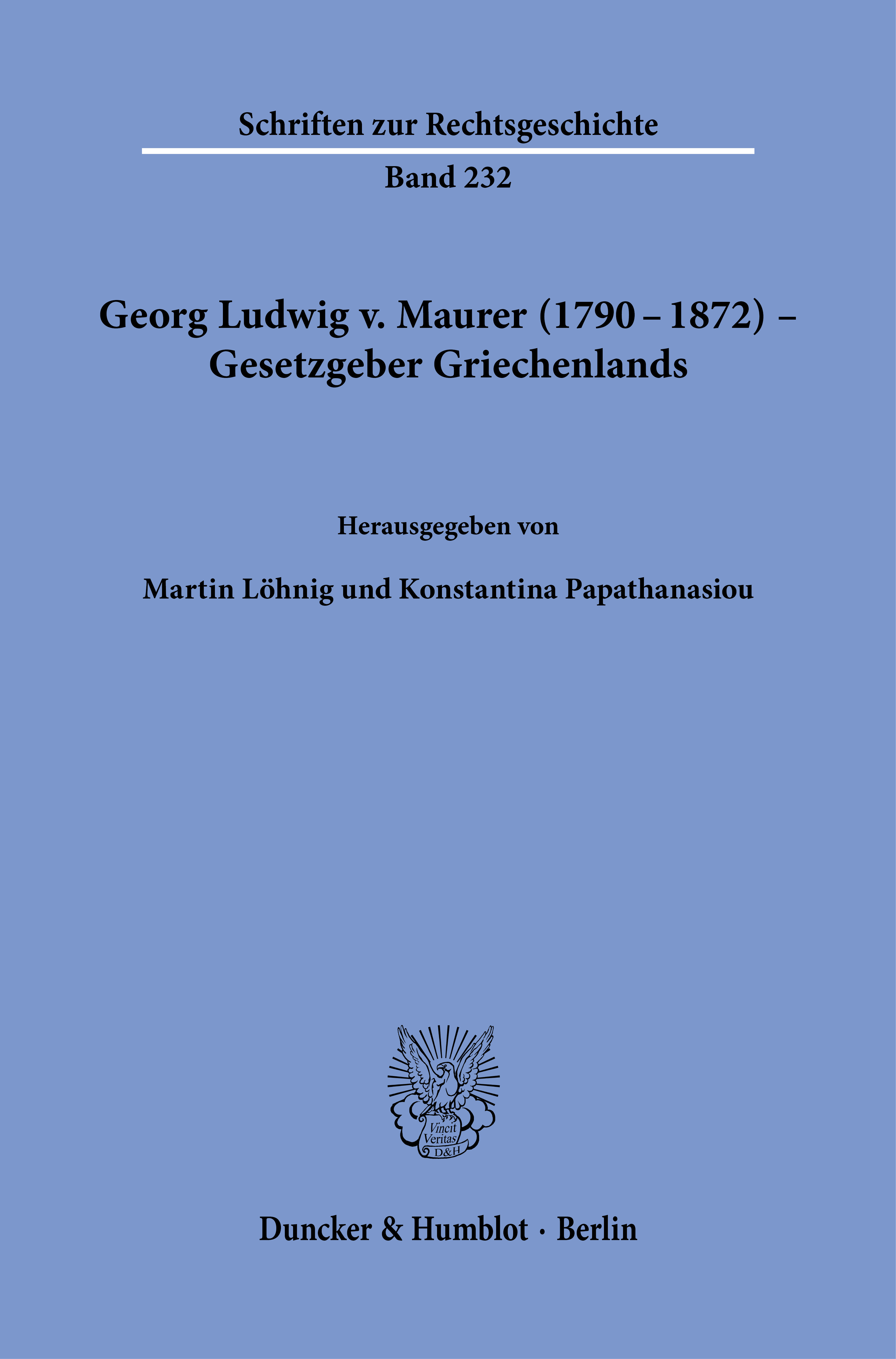 Georg Ludwig v. Maurer (1790–1872) – Gesetzgeber Griechenlands