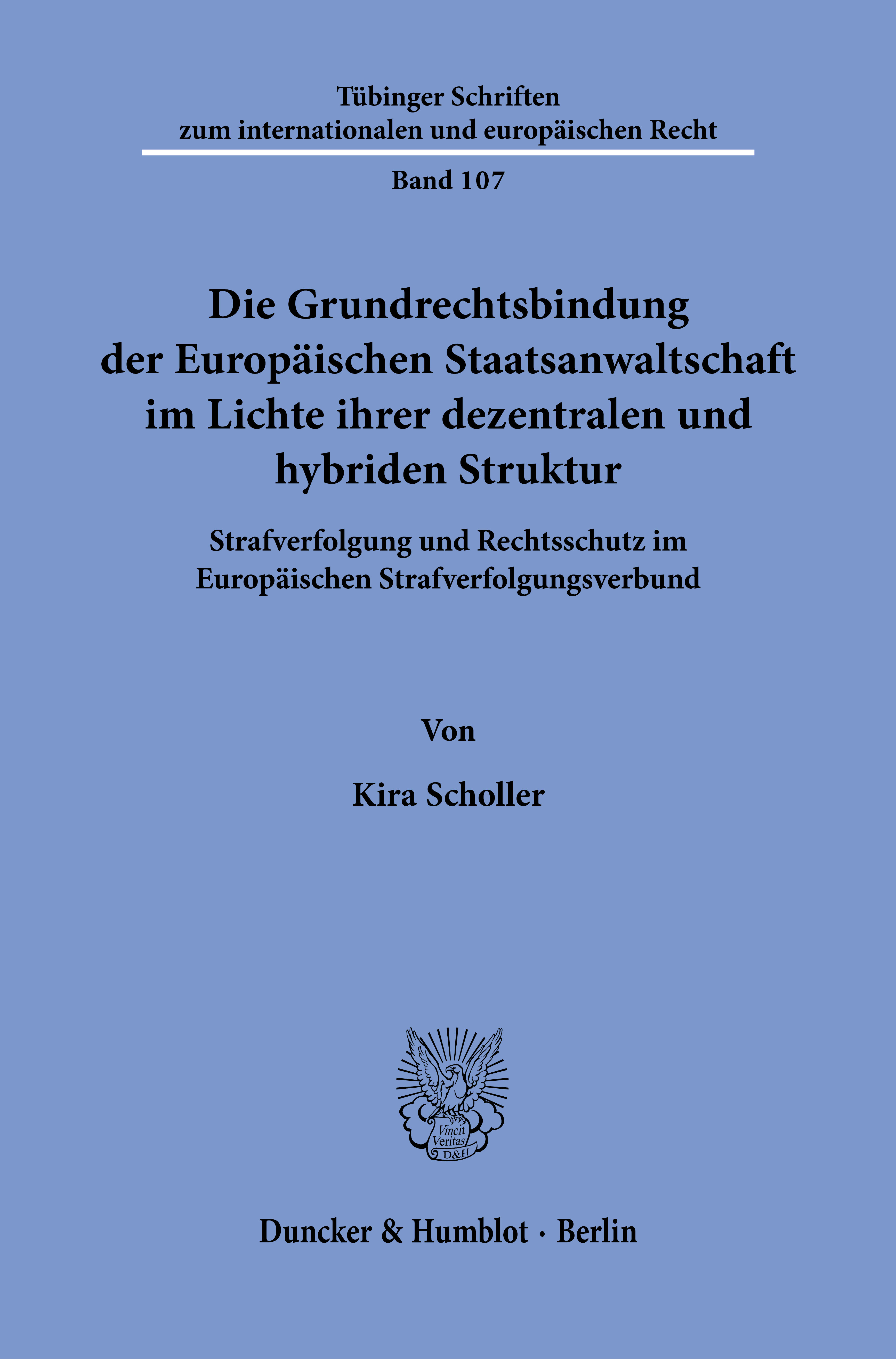 Die Grundrechtsbindung der Europäischen Staatsanwaltschaft im Lichte ihrer dezentralen und hybriden Struktur