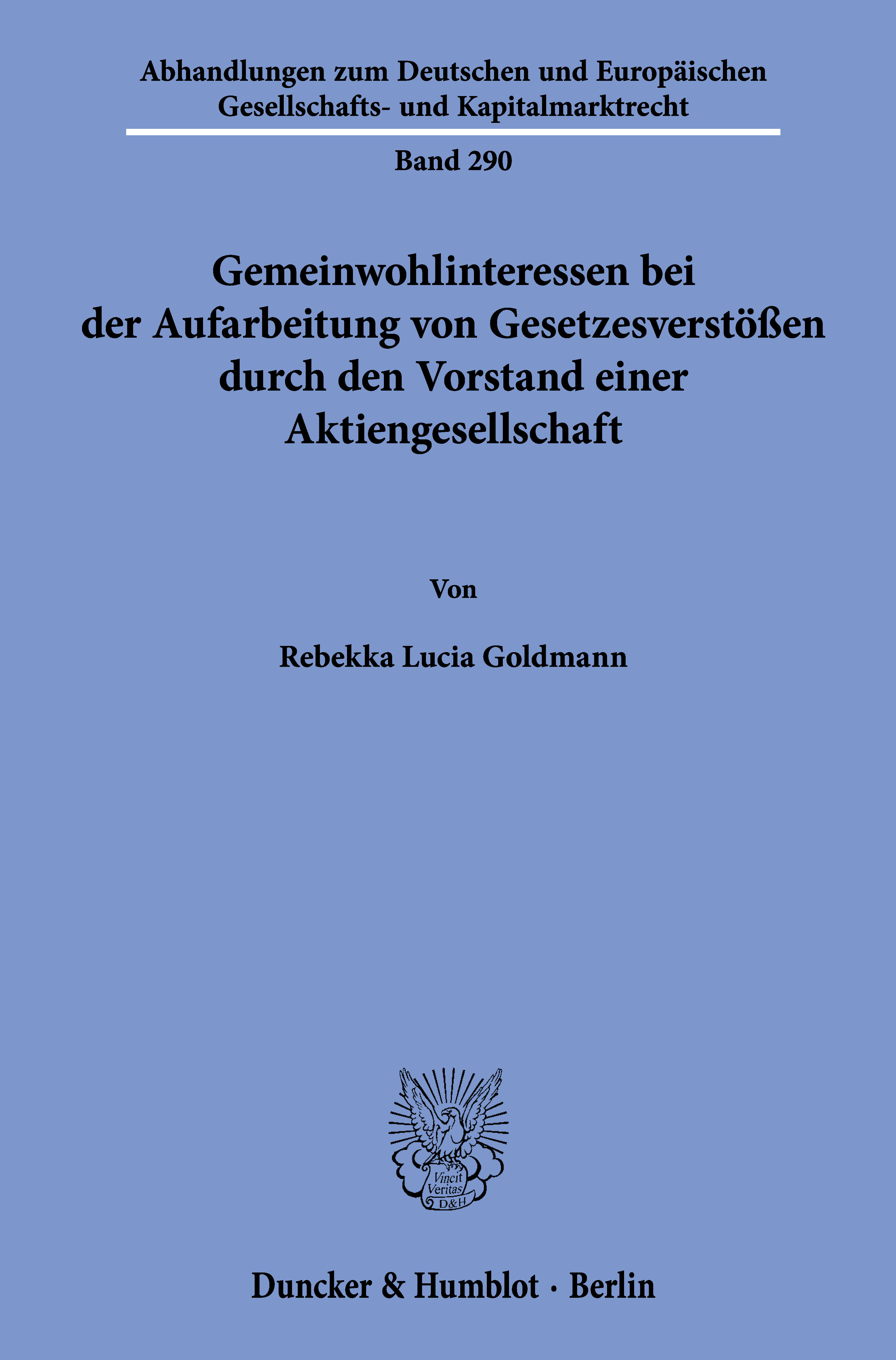 Gemeinwohlinteressen bei der Aufarbeitung von Gesetzesverstößen durch den Vorstand einer Aktiengesellschaft