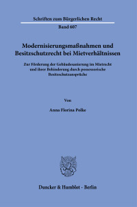 Modernisierungsmaßnahmen und Besitzschutzrecht bei Mietverhältnissen