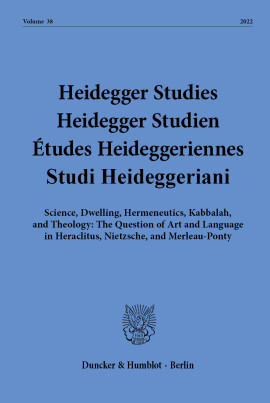 Science, Dwelling, Hermeneutics, Kabbalah, and Theology: The Question of Art and Language in Heraclitus, Nietzsche, and Merleau-Ponty