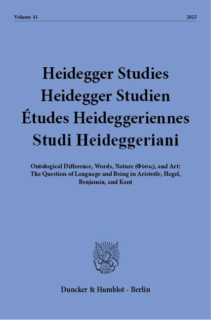 Ontological Difference, Words, Nature (φύσις), and Art: The Question of Language and Beining in Aristotle, Hegel, Benjamin, and Kant