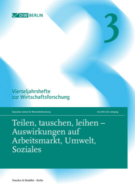 Teilen, tauschen, leihen – Auswirkungen auf Arbeitsmarkt, Umwelt, Soziales